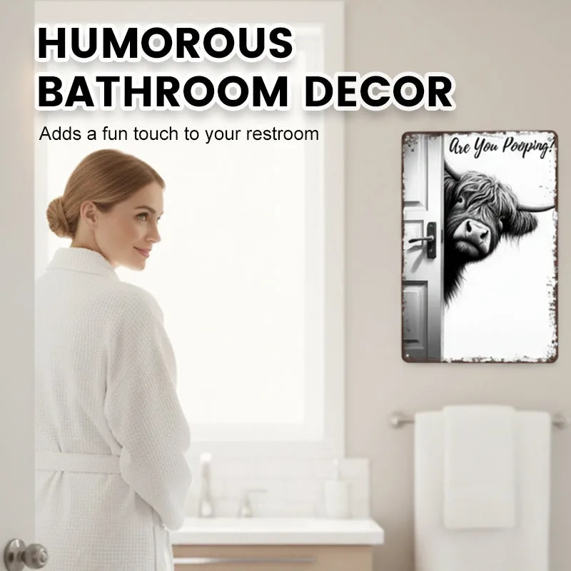 Funny Highland Cow Are You Pooping Metal Sign